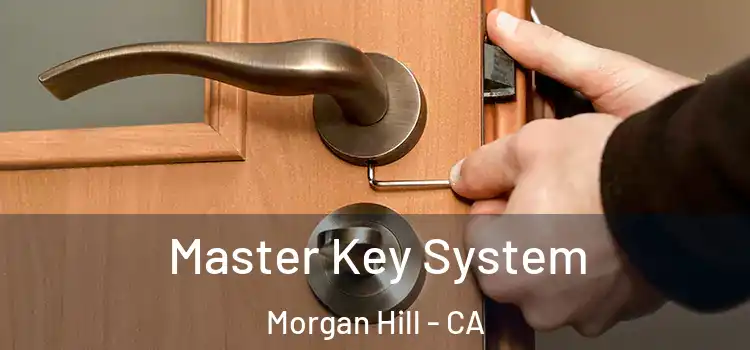 Master Key System Morgan Hill - CA