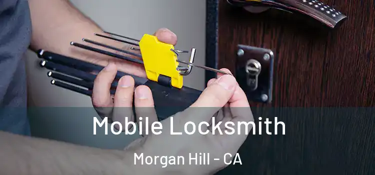 Mobile Locksmith Morgan Hill - CA
