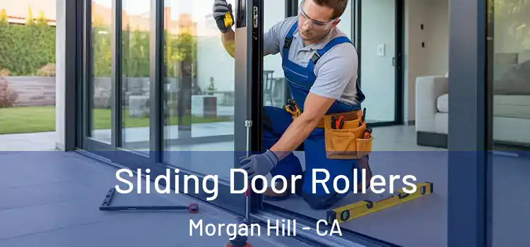 Sliding Door Rollers Morgan Hill - CA